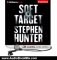 Audio Book Review: Soft Target: Ray Cruz, Book 1 by Stephen Hunter (Author), Phil Gigante (Narrator)