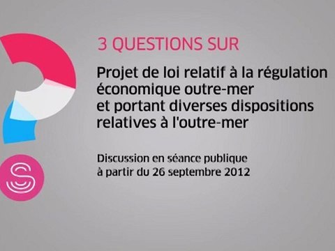 [Questions sur] Projet de loi relatif à la régulation économique outre-mer et portant diverses dispositions relatives à l'outre-mer