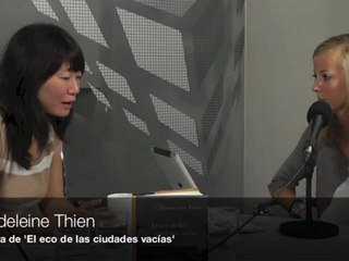 Entrevista a Madeleine Thien, autora de 'El eco de las ciudades vacías' -26 septiembre 2012-