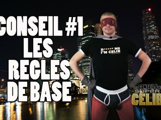 SUPER CELIB #1 : les mises en garde de base (by D-World)