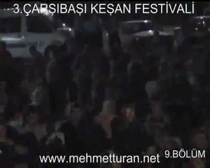 3.ÇARŞIBAŞI KEŞAN FESTİVALİ 9.BÖLÜM