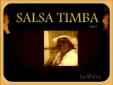 LA HORA DE LA SALSA TIMBA....by Oliving