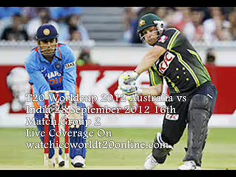 2012 16th T20 World cup Match- India vs Australia Fri Sep 28th