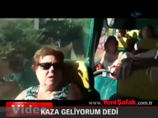 Kaza geliyorum dedi