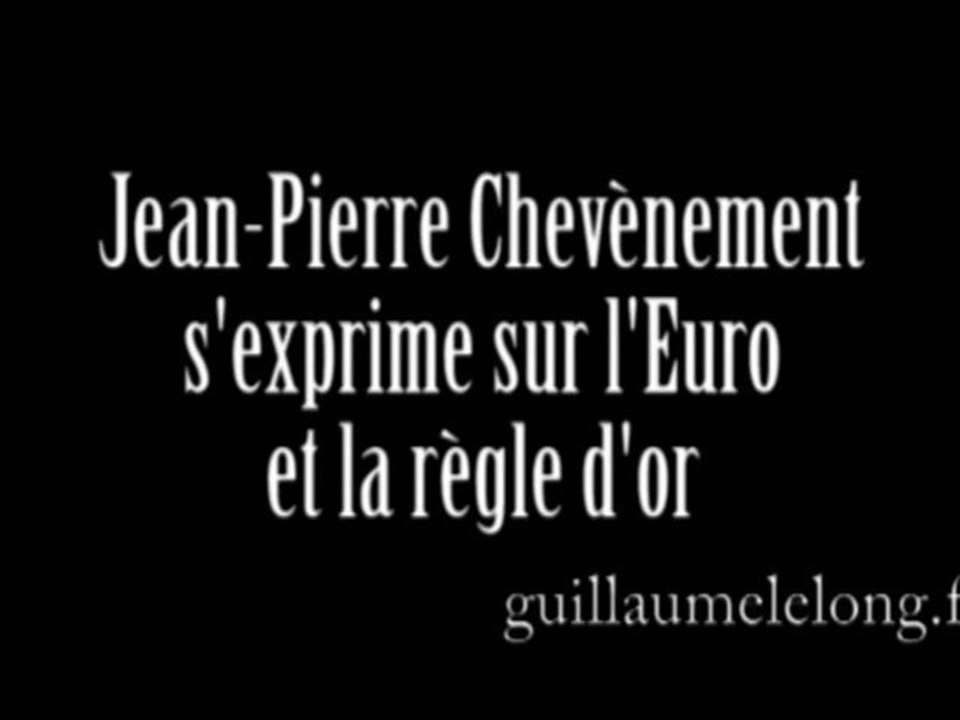 Jean-Pierre Chevènement, l'Euro et la règle d'or