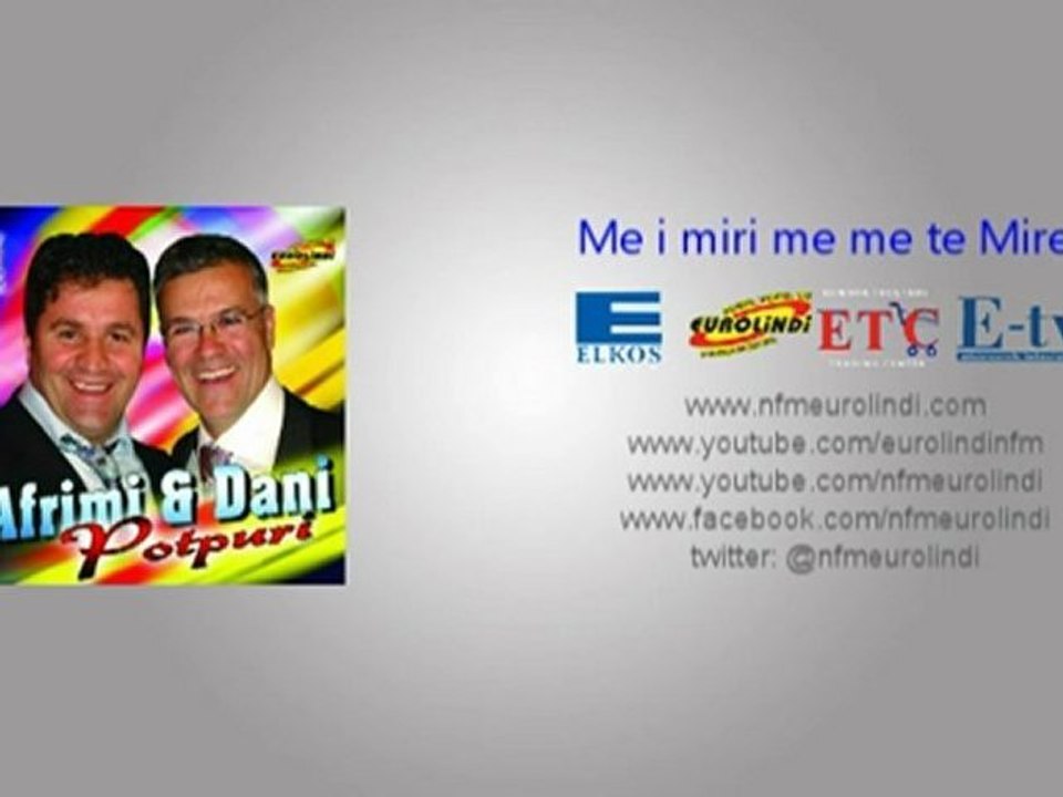 Dani & Afrimi - Me qikat e sodit ne hall kam ra (Eurolindi & ETC)