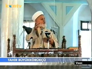 Tahir Büyükkörükçü Hoca (Vaaz-15)