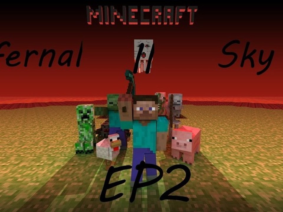 [Minecraft] - Super Hostile : Infernal Sky II : Ep.02