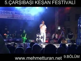 5.ÇARŞIBAŞI KEŞAN FESTİVALİ 9.BÖLÜM