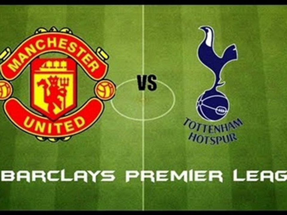 Watch Man Utd Vs. Tottenham Live 29.09.2012