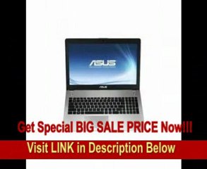 SPECIAL DISCOUNT Asus N56VM-RB71 Laptop, Intel Core i7-3610QM 2.3 GHz, 8GB Ram, 15.6 FHD Screen, NVIDIA GT 630M 2GB graphics, 750GB HDD, DVD Burner, Windows 7 Home Premium