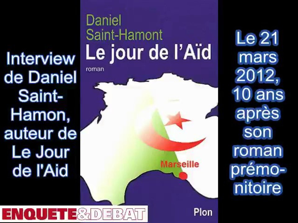 Daniel Saint Hamont à propos de son livre prémonitoire Le jour de l'Aïd