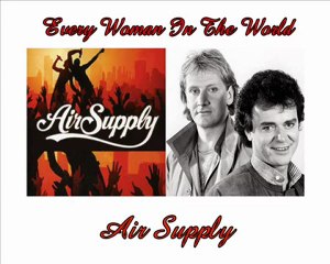 Every Woman In The World  - Air Supply-Legendado