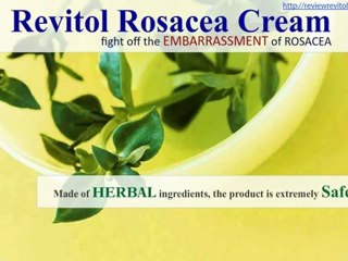 Revitol Rosacea Cream – Fight Off the Embarrassment of Rosacea