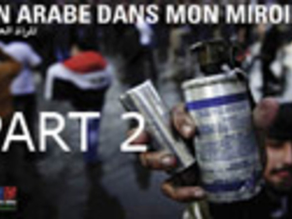 PART 02 - UN ARABE DANS MON MIROIR - version française