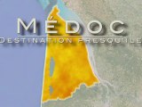 DESTINATION MEDOC : Médoc, destination presqu'île