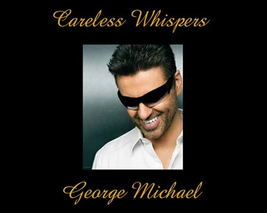 Careless Whispers -George Michael-Legendado