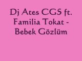 Dj Ates CGS ft. Familia TokaT - Bebek Gözlüm