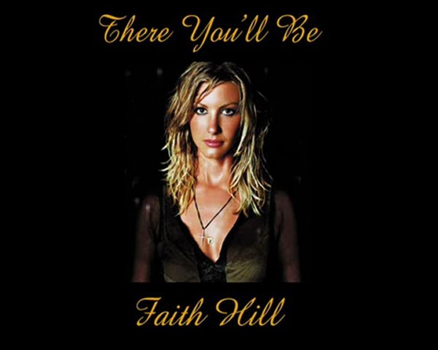 There You'll Be-Faith Hill-Legendado