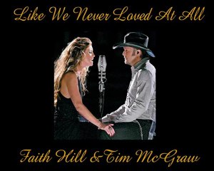 Like We Never Loved At All -Faith Hill & Tim McGraw-Legendado