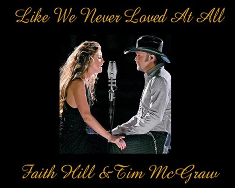 Like We Never Loved At All -Faith Hill & Tim McGraw-Legendado