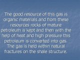 Be familiar with Pennsylvania Marcellus Shale Gas