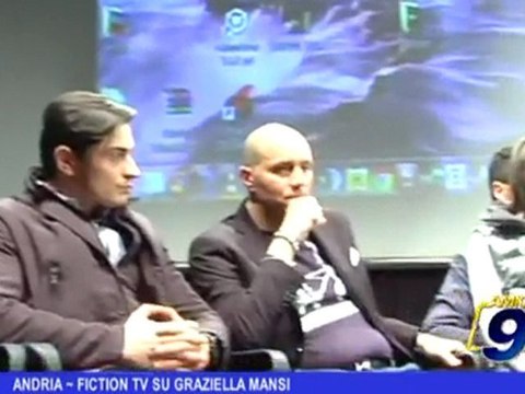 Andria | Fiction tv su Graziella Mansi