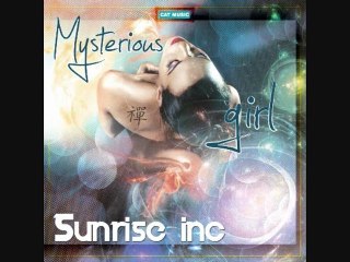 Sunrise Inc - Mysterious girl (Extended Mix)