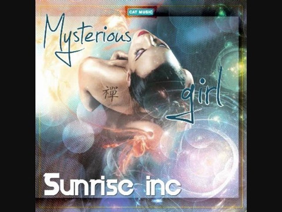 Sunrise Inc - Mysterious girl (Extended Mix)