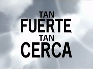Tan Fuerte, Tan Cerca Spot2 HD [10seg] Español