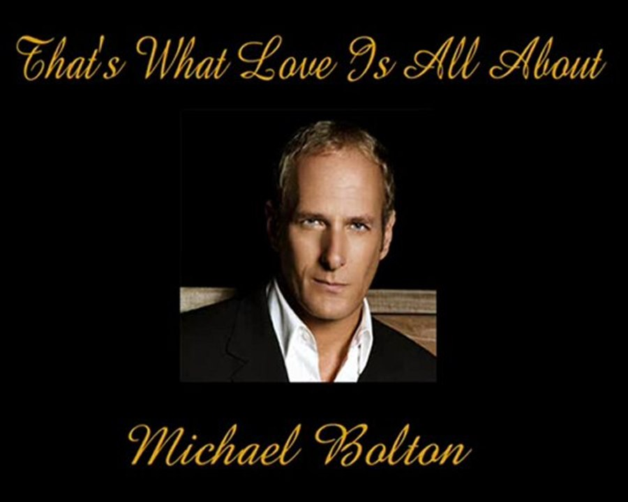 That's What Love Is All About-  Michael Bolton-Legendado