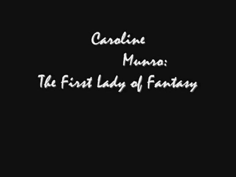 Caroline Munro_ A Video Tribute