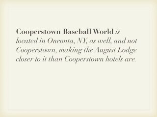 The Most Convenient Cooperstown Hotel -The August Lodge and Spa