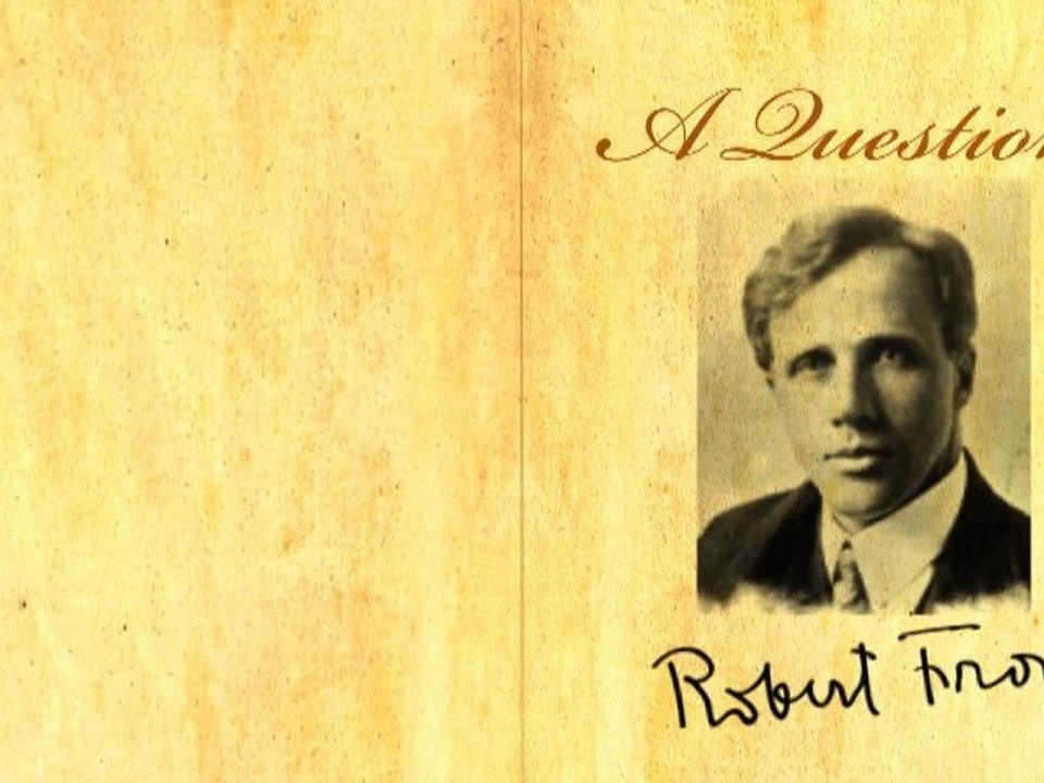 "A Question" by Robert Frost (Poetry Reading)