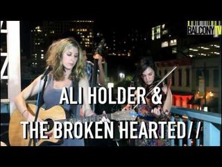 ALI HOLDER & THE BROKEN HEARTED (BalconyTV)