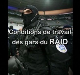 Conditions de travail des gars du RAID