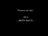 clip Mots Maux exclu 2012