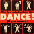 ALTER EGO feat. DAISY DEE - Dance! (if you cannot) (DR. DJ CERLA version)