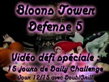 Vidéo-défi - Bloons Tower Defense 5 - 15 jours de challenges - Jour 12/15