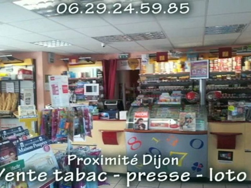 PROCHE DIJON VENTE TABAC PRESSE LOTO