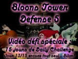 Vidéo-défi - Bloons Tower Defense 5 - 15 jours de challenges - Jour 13/15