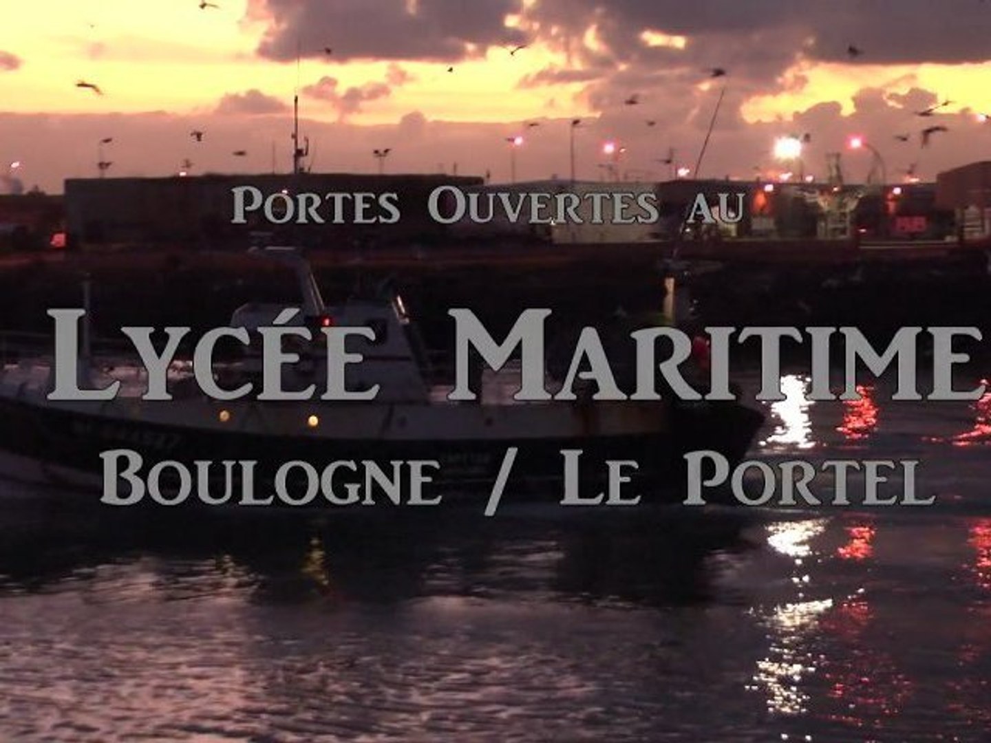 Portes Ouvertes au Lycée Maritime de Boulogne-sur-Mer - Vidéo Dailymotion
