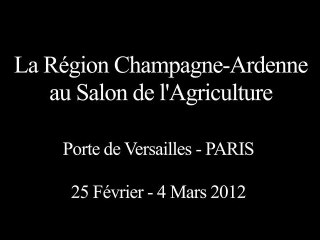 La Région Champagne-Ardenne au salon international de l'agriculture 2012