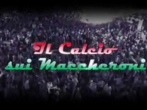 Il Calcio sui Maccheroni - 26-03-12