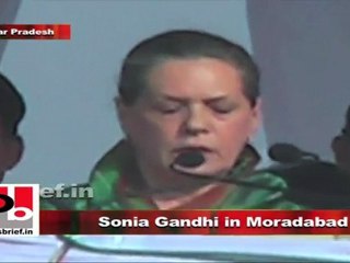 Sonia Gandhi in Moradabad: MNREGA, NRHM funds were swindled out in corruption in UP