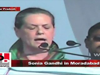 Sonia Gandhi in Moradabad: Put an end to the mayajaal of divide and rule policy in UP