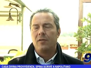 Casa Divina Provvidenza, Spina scrive a Napolitano