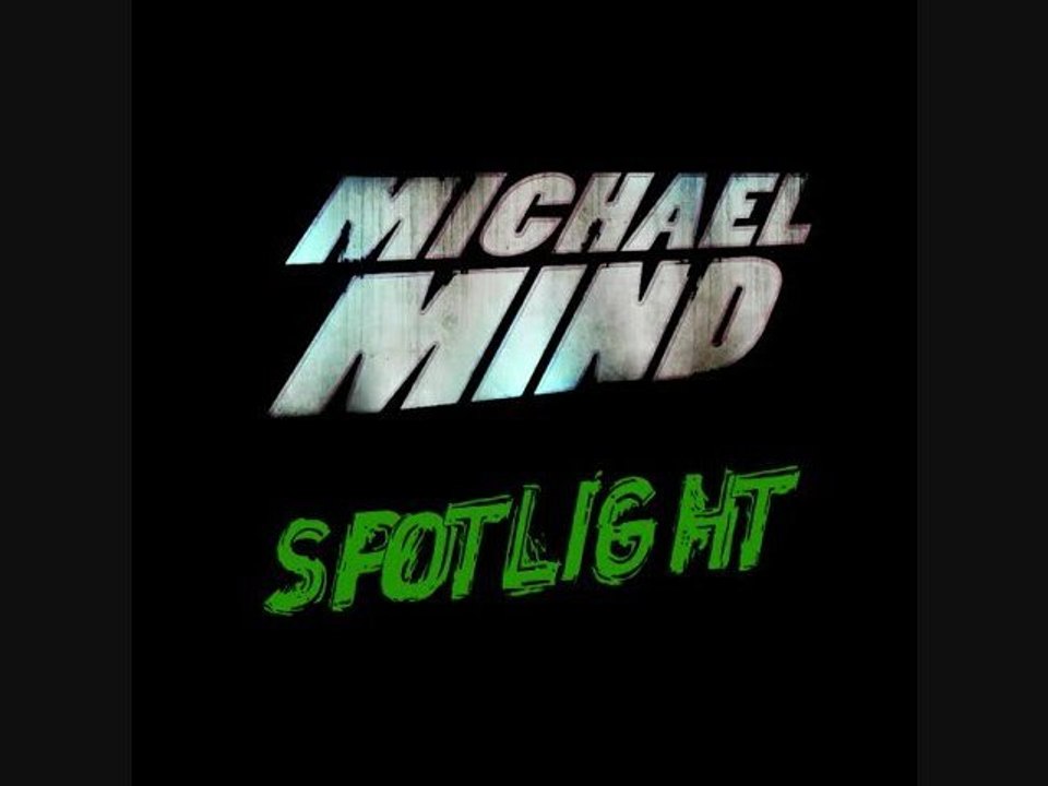 Michael Mind Project - Spotlight