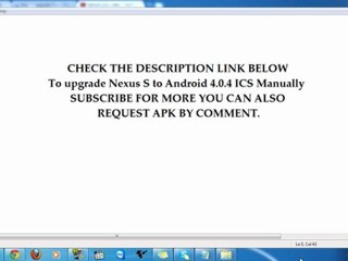 How to upgrade Nexus S to Android 4.0.4 ICS Manually Step by step