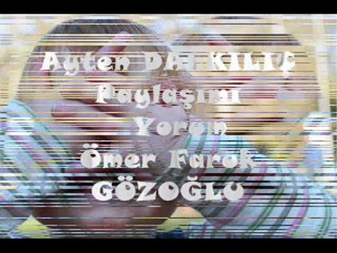 Ömer Faruk Gözoğlu Ayten Dalkılıç Hayatı Öğrendim